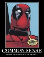 DeadpoolMotavationCommonSense.jpg