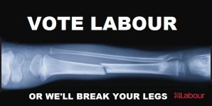 Vote Labour or we will break your legs.jpg