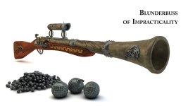 blunderbuss_of_impracticality__5__by_kurczak-d5pfdf6.jpg